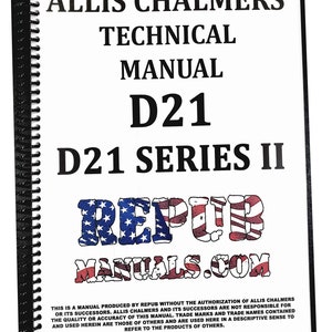 Allis Chalmers Model D21 & D21 Series ii Tractor Technical Service Repair Shop Manual D 21