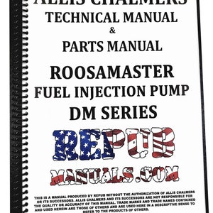 Allis Chalmers Roosa Master DM Series Fuel Injection Pump Tractor Technical Service Repair Shop Manual & Parts Manual