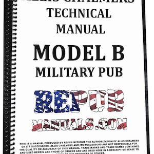 Allis Chalmers Model B Military Tractor Technical Service Repair Shop Manual