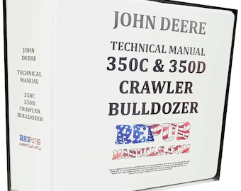 John Deere 350C & 350D Crawler Bulldozer Technical Service Repair Manual 350 C D