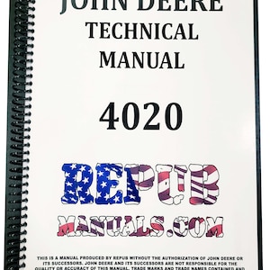 May include: A black and white image of a John Deere 4020 Technical Manual. The cover features the John Deere logo and the text "Technical Manual" and "4020". The manual is produced by Repub Manuals.