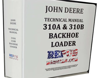 310A  John Deere Technical Service Shop Repair Dealer Manual 310 A