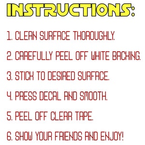 May include: Instructions for applying a decal. The instructions are written in red text on a white background. The text reads: "THANK YOU FOR YOUR PURCHASE! INSTRUCTIONS: 1. CLEAN SURFACE THOROUGHLY. 2. CAREFULLY PEEL OFF WHITE BACKING. 3. STICK TO DESIRED SURFACE. 4. PRESS DECAL AND SMOOTH. 5. PEEL OFF CLEAR TAPE. 6. SHOW YOUR FRIENDS AND ENJOY!" The word "DISRUPTION" is written in black and gray letters at the bottom of the image.