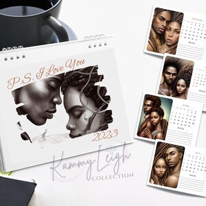May include: A desktop calendar with a black and white illustration of a couple embracing. The calendar features the text "P.S. I Love You" and "Kammy Leigh Collection". The calendar is for the year 2023.
