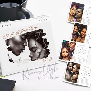 May include: A desktop calendar with a black and white illustration of a couple embracing. The calendar features the text "P.S. I Love You" and "Kammy Leigh Collection". The calendar is for the year 2023.