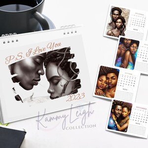 May include: A 2023 desk calendar with a black and white illustration of a couple embracing. The calendar cover features the text "P.S. I Love You" and the artist's name "Kammy Leigh Collection".