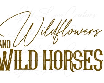 Wildflowers and Wild Horses Design, PNG File (Digital Download)