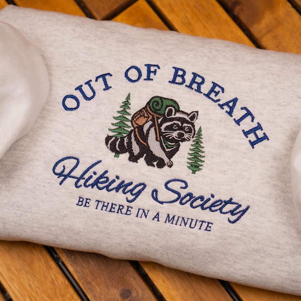 Embroidered Hiking Sweatshirt: Funny Raccoon Crewneck, Nature Lover Gift