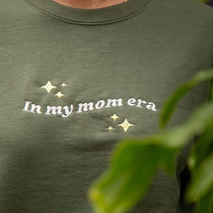 in my mom era embroidered crewneck sweatshirt, Cute Mama Embroidery shirt, Mom Era Sweatshirt, New Mom Gift, Mom gifted,