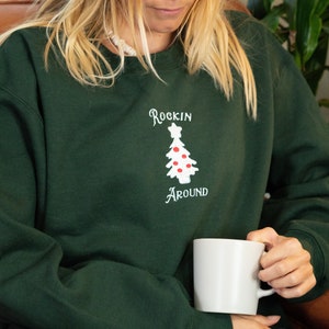 Embroidered Christmas Sweatshirt: Rockin&#39; Around Crewneck