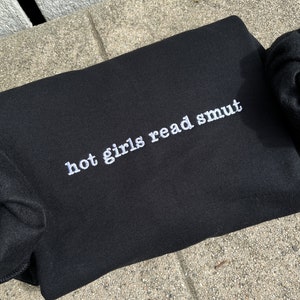 Hot Girls Read Smut Embroidered Sweatshirt - Booktok Crewneck