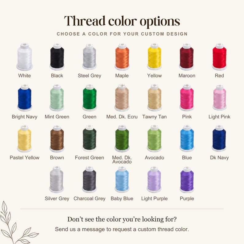 May include: A chart displaying twenty-eight spools of embroidery thread in various colors, arranged in four rows. The text reads Thread color options, Choose a color for your custom design, and Don't see the color you're looking for? Send us a message.