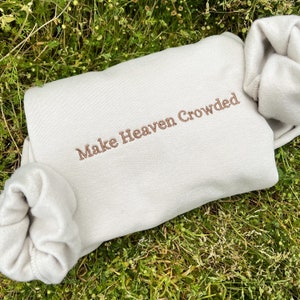 embroidered Make heaven crowded sweatshirt, Christian crewneck sweater, Vintage christian apparel, Christian gift for her, for him
