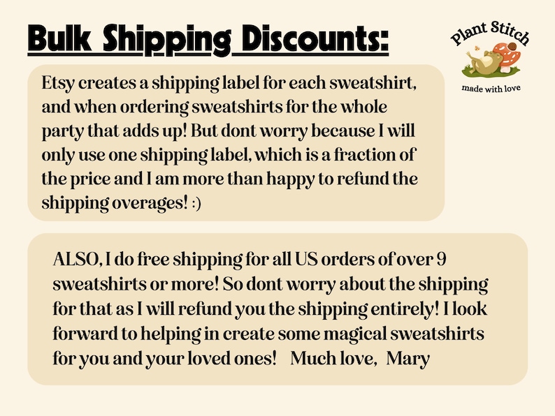 May include: A beige informational graphic with black text titled Bulk Shipping Discounts. The text explains shipping label policies for sweatshirt orders. In the top right corner, a logo features a small brown frog and a red mushroom with the text Plant Stitch made with love.