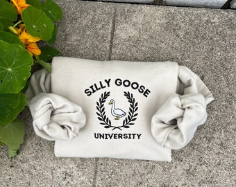 Embroidered Silly Goose University Sweatshirt: Funny Gift