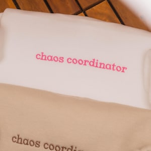 Chaos Coordinator Embroidered Sweatshirt - Funny Mom Meme Gift
