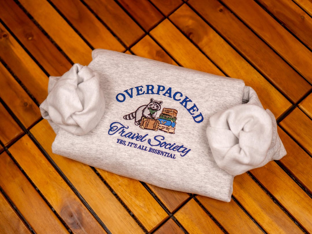 Overpacked Travel Society Raccoon Embroidered Sweatshirt, Funny Travel ...