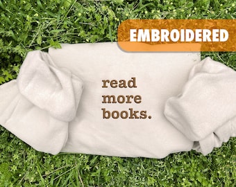 Read More Books Sweatshirt: Bookish Embroidered Crewneck