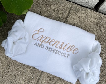 Expensive and difficult embroidered sweatshirt, gift for her, gift for wife