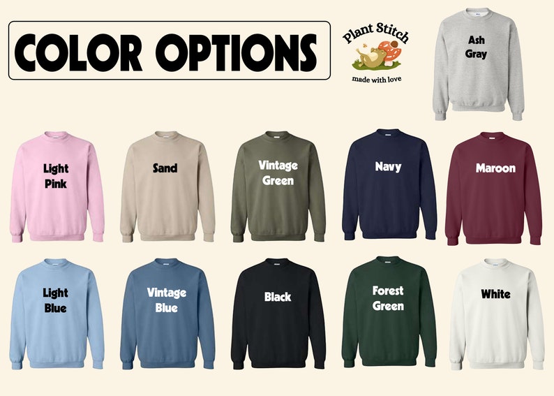 May include: A selection of 12 crewneck sweatshirts in various colors, including light pink, sand, vintage green, navy, maroon, light blue, vintage blue, black, forest green, and white. The sweatshirts feature the text "Plant Stitch" and "made with love" in a small graphic on the top right corner.