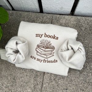 Embroidered Bookish Sweatshirt: My Books Are My Friends, Trendy Vintage Style