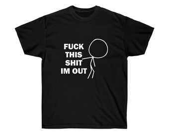 Camiseta "A la mierda con esto, me voy"