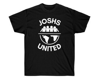 Joshs United / Josh Tshirt / Josh World Tshirt