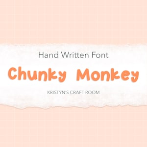 Chunky Monkey Font- DIGITAL DOWNLOAD- Handgeschreven lettertype, voor cricut, digitale kunst, logo's, klaslokaal, leraren, presentaties, ambachten en meer