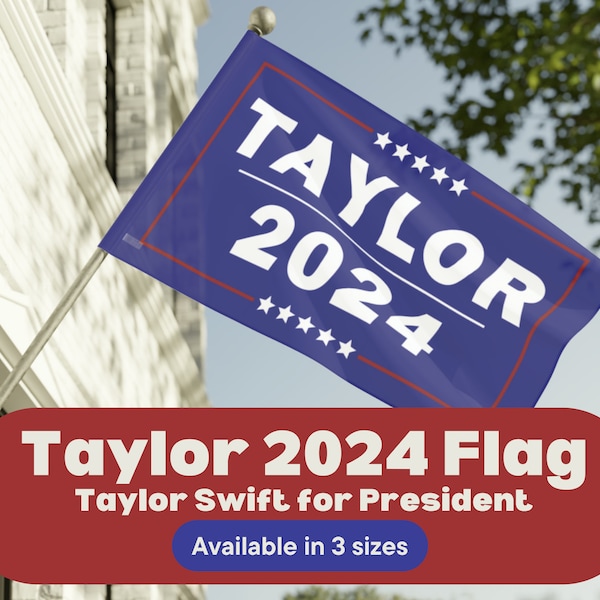 Taylor 2024 Taylor Swift for President Yard Flag Banner Election Political Party