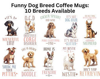 Funny Pun Dog Breed Mugs French Bulldog Golden Retriever German Shepherd Westie Doodle Pitties Husky Cocker Spaniel Corgi Dachshund