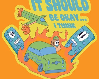It Should Be Okay? Sticker