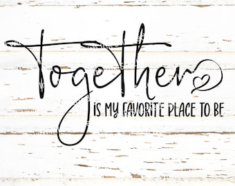 Familiecitaten SVG - paar SVG - samen svg - beter samen svg - favoriete svg - boerderij teken svg - bruiloft teken svg - huwelijk svg