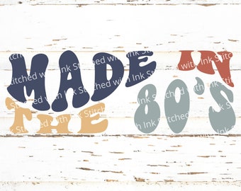 Made in the 80s PNG, 80s SVG, 80s nostalgia, Hippie Svg, Made in the 80s Svg, I love the 80s Svg, 80s baby Svg, Retro Svg, 80s tshirt