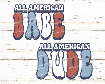 All American Svg, toddler 4th of july, All American babe, All American dude, 4th of july png, fourth of july Svg, Retro Svg, 4th of july Svg