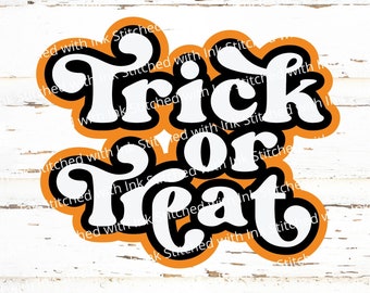 Trick or treat Svg, Halloween Svg, Retro Svg, Trick or treat Png, Halloween Png, Halloween sign Svg, Halloween trunk Png, Trick r treat