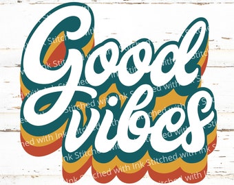 Good Vibes SVG - hippie svg - summer svg - positive svg - retro svg - vintage svg - 90s crewneck - peace svg - groovy font - good vibes only
