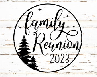Family Reunion SVG, Family Reunion Shirt SVG, Family SVG, Reunion Svg, Family Shirt Svg, Family Reunion Tshirt Cut File, Family Reunion 2023