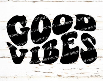 Good Vibes SVG, hippie Svg, alleen Good Vibes Svg, Good Vibes Png, positieve Svg, zomer Svg, retro Svg, retro lettertype Svg, Groovy Svg