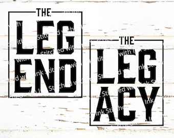 The Legend The Legacy Svg, Fathers Day svg, The Legend Svg, Father Son Svg, Father and Son Svg, Dad shirt svg, Dad and Son Svg, Dad Svg