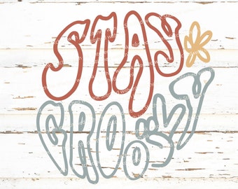 Stay Groovy Svg, Stay groovy Png, Peace sign Svg, Retro Svg, Groovy Svg, Positive Svg, Groovy svg, stay groovy shirt, groovy mom, Hippie