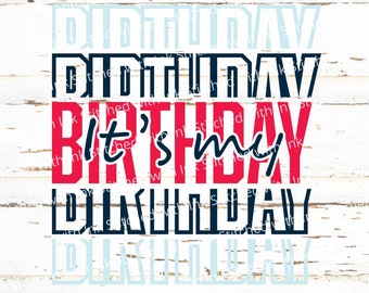 Het is mijn verjaardag SVG - gelukkige verjaardag SVG - verjaardag jongen Svg - verjaardag Svg - verjaardag meisje Svg - verjaardag Svg - meisje verjaardag Svg