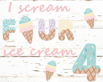 I scream four ice cream, fourth birthday svg, ice cream birthday svg, ice cream cone svg, pastel ice cream,birthday girl shirt,sprinkles svg