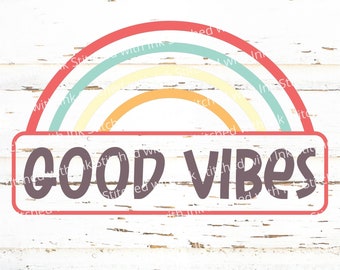 Good Vibes SVG, Rainbow SVG, alleen Good Vibes Svg, hippie Svg, positieve Svg, Good Vibes PNG, Rainbow Png, zomer Svg, motiverende Svg