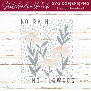 Sem chuva, sem flores, flores svg, citação inspiradora, camisa botânica, Daisy Svg, saúde mental svg, primavera svg, saúde mental png, sublimação