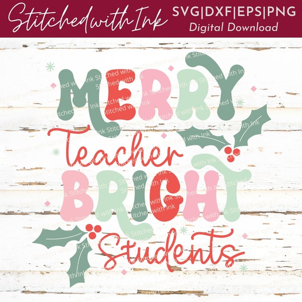 Merry teacher Bright students SVG, Teacher Christmas Svg, merry and bright svg, retro teacher svg,Teacher Svg,Teaching Svg,one merry teacher