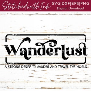 Wanderlust Svg, voyage SVG, Wanderlust définition Svg, aventure Svg, explorer Svg, Wanderlust Png, extérieur Svg, randonnée Svg, vacances Svg