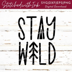 Verblijf Wild Svg, Wild en Gratis Svg, Avontuur Svg, Wild Svg, Boom Svg, Camping Svg, Wild Kind Svg, Verblijf wild Png, Outdoor Svg, Berg Svg