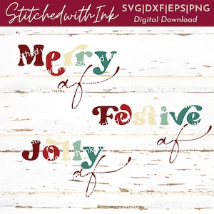 Jolly af, Merry af, Festive af SVG, Funny Christmas Svg, Sarcastic Svg, Christmas tshirt svg, Jolly Svg, Christmas PNG, Winter svg,Merry PNG