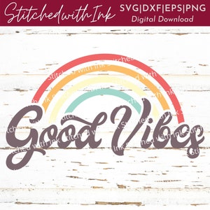 Gute Vibes SVG - Regenbogen SVG - Hippie SVG - Good Vibes Only SVG - Positive SVG - Sommer-Svg - Retro-Svg - Motivations-Svg - Good Vibes Png