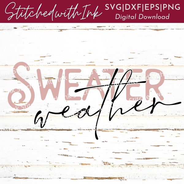 Sweater Weather SVG, Sweater Weather PNG, Fall Shirt SVG, Autumn Svg, Winter Svg, Cozy Svg, Fall Svg, Fall svg designs, Sweater Svg